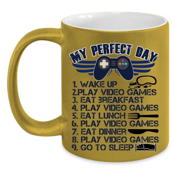 Play Video Games Coffee Mug, My Perfect Day Accent Mug