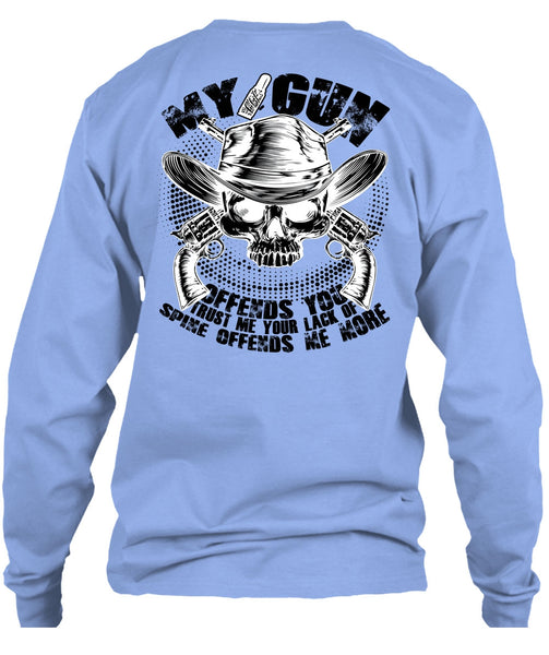My Gun Offends You T Shirt, I Love Gunning T Shirt
