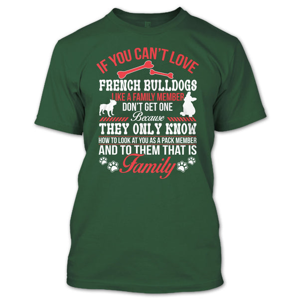If You Can’t Love French Bulldogs Don’t Get One T Shirt, My French Bulldogs T Shirt