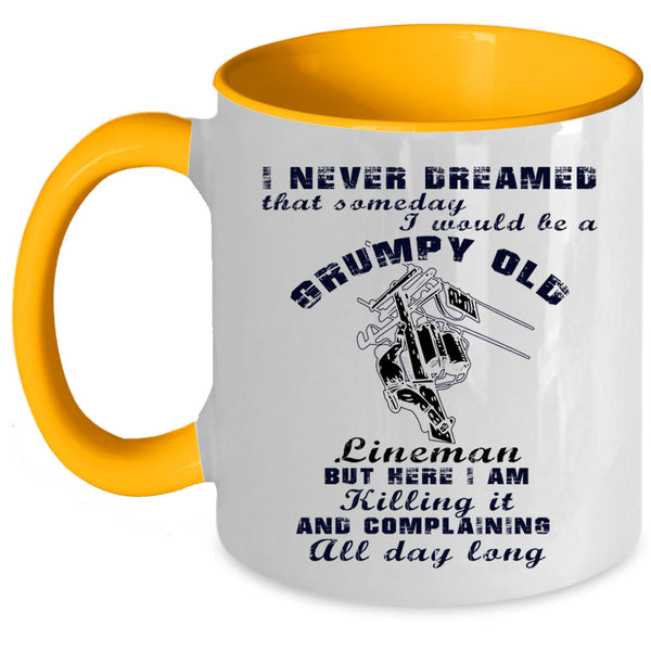 Old Lineman Coffee Mug, I Would Be A Grumpy Old Lineman Accent Mug