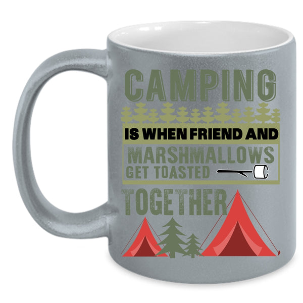 Camping Coffee Mug, Funny Gift For My Friends Coffee Cup