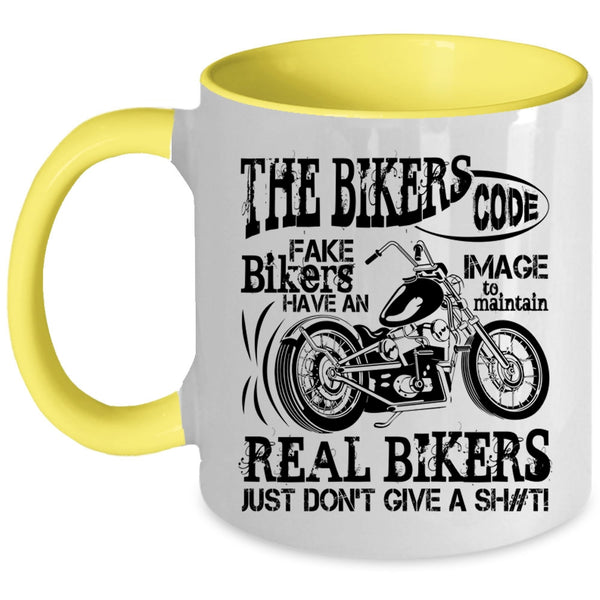 Real Bikers Coffee Mug, The Bikers Code Fake Bikers Accent Mug
