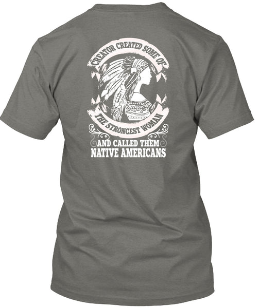 Called Them Native Americans T Shirt, Strongest Woman T Shirt