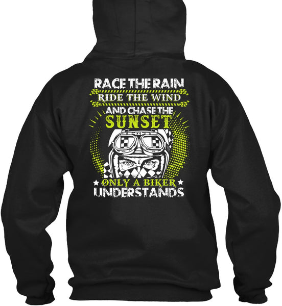 Race The Rain T Shirt, Only A Biker Understands T Shirt