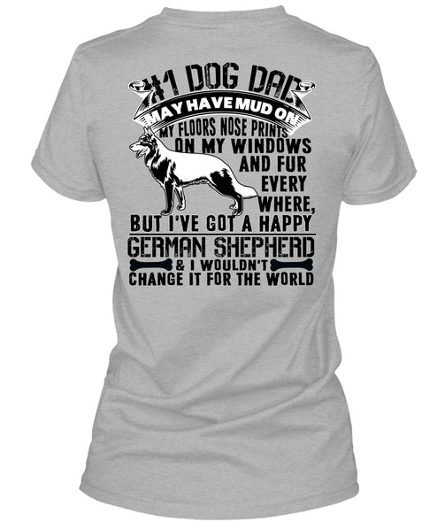 Dog Dad May Have Mud T Shirt, I Love My Dog T Shirt