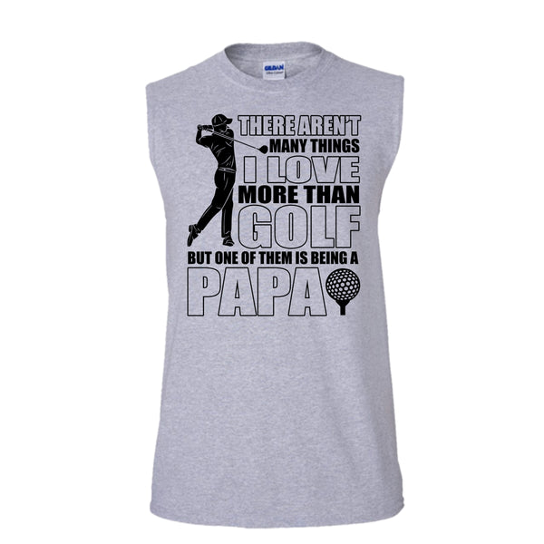 I Love More Than Golf T Shirt, Coolest Papa Ever T Shirt, Awesome t-shirts (Men's Cotton Sleeveless)