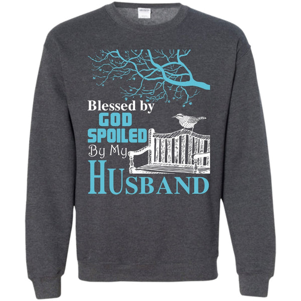 Spoiled By My Husband T Shirt, Gift For Wife Sweatshirt