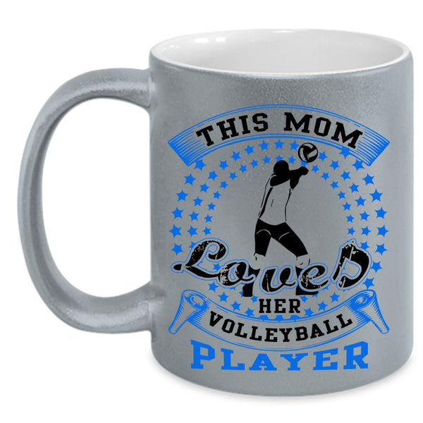 Cool Sport Coffee Mug, This Mom Loves Her Volleyball Player Accent Mug
