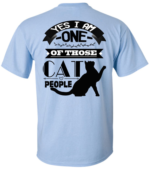 I Am One Of Those Cat People T Shirt, Calls Me Cat Lady T Shirt