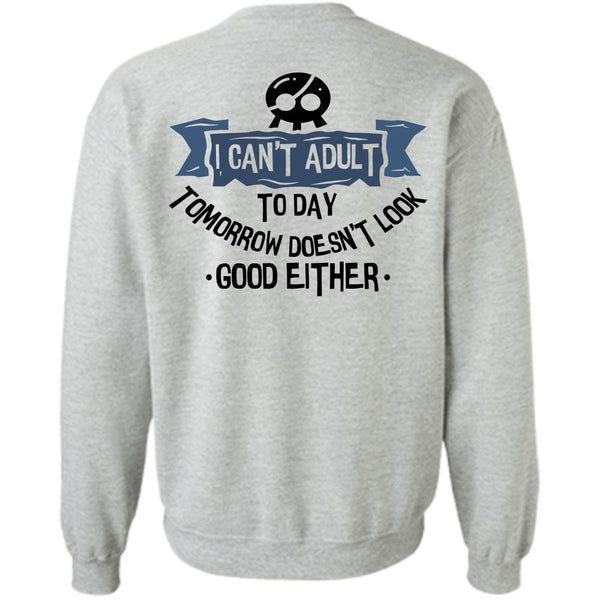 I Love Teen T Shirt, I Can't Adult Sweatshirt