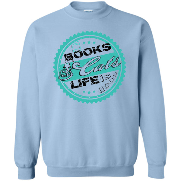 I Love My Cat T Shirt, Books & Cat Life Is Good Sweatshirt