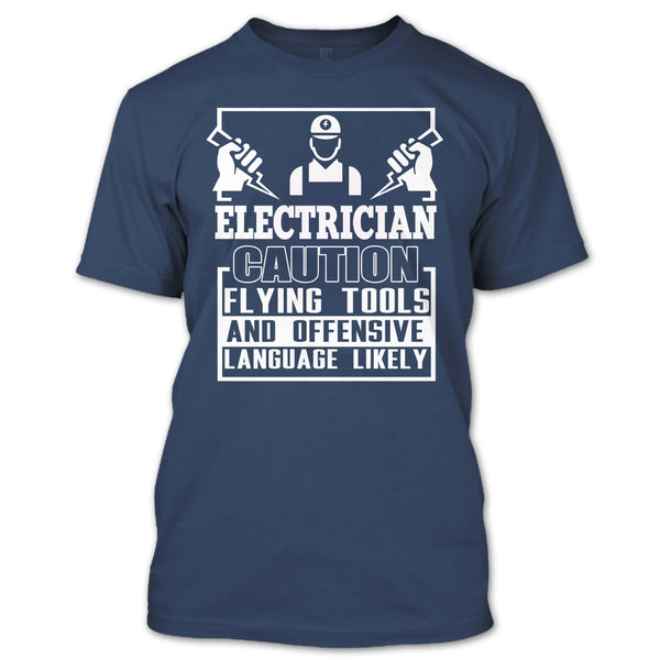 Electrician Caution T Shirt, Flying Tools And Offensive T Shirt