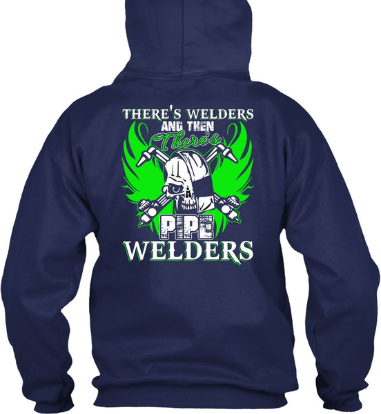There's Pipe Welders T Shirt, Being A Welder T Shirt