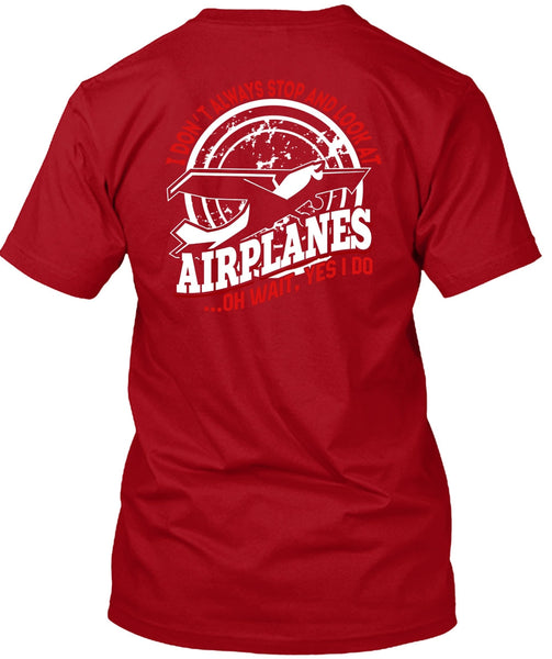 Look At Airplanes T Shirt, Being A Pilot T Shirt