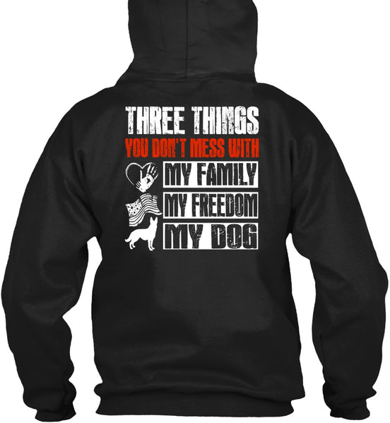 My Family My Freedom My Dog T Shirt, You Don't Mess T Shirt
