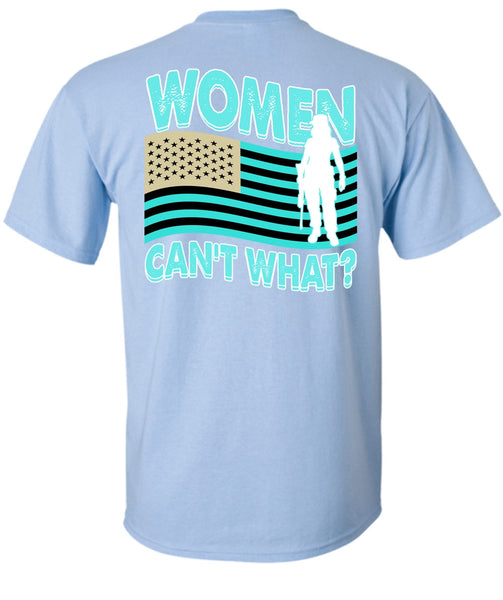 Women Can't What T Shirt, I Love Veteran T Shirt