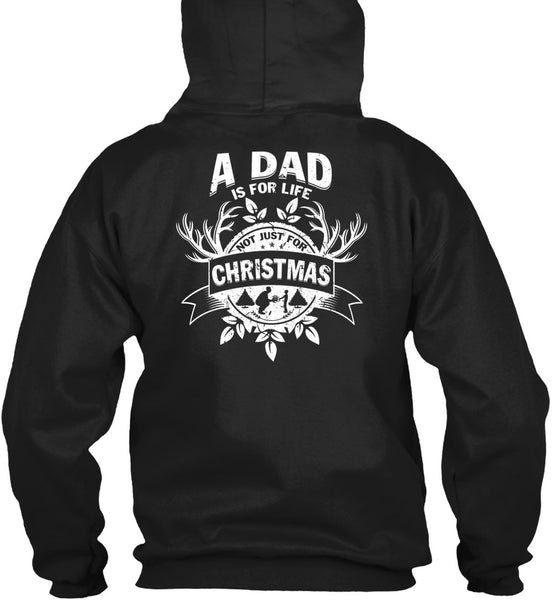 A Dad Is For Life Not Just For Christmas T Shirt, Being A Dad T Shirt