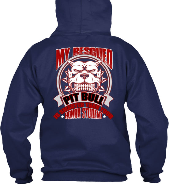 My Rescued Pit Bull Is Smarter T Shirt, My Favorite T Shirt