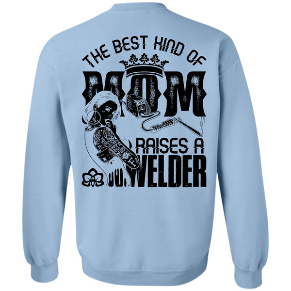 I Love Welding T Shirt, The Best Kind Of Mom Sweatshirt
