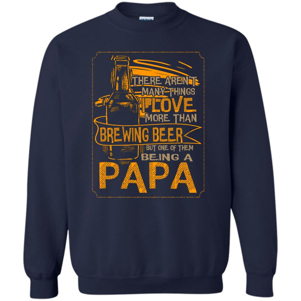 Being A Papa T Shirt, Drinking Dad Sweatshirt