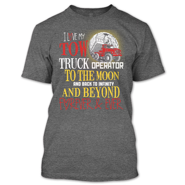 I Love My Tow Truck Operator T Shirt, Coolest Truck Operator T Shirt