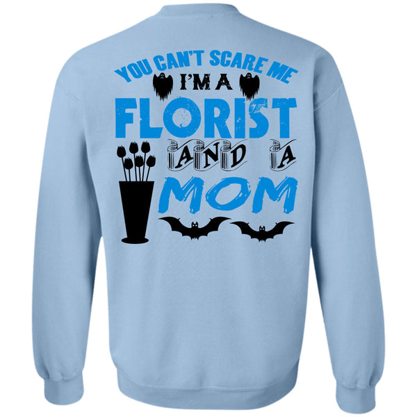 Being A Florist T Shirt, I'm A Florist And A Mom Sweatshirt