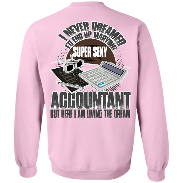 I Love Accountant T Shirt, I'd End Up Marrying Accountant Sweatshirt