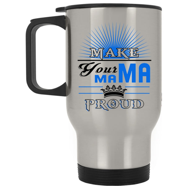 Awesome Mama Travel Mug, Make Your Mama Proud Mug