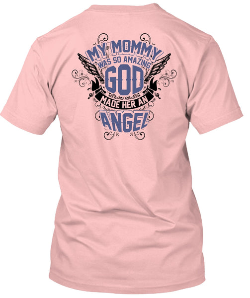 My Mommy Was So Amazing God T Shirt, I Love Mom T Shirt