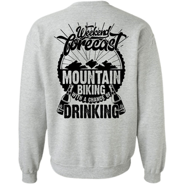 I Love Hiking T Shirt, Weekend Forecast Mountain Biking Sweatshirt