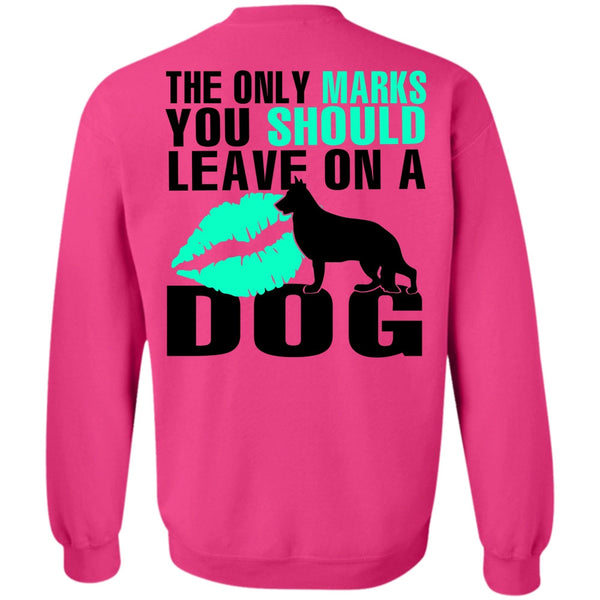I Love My Dog T Shirt, You Should Leave On A Dog Sweatshirt