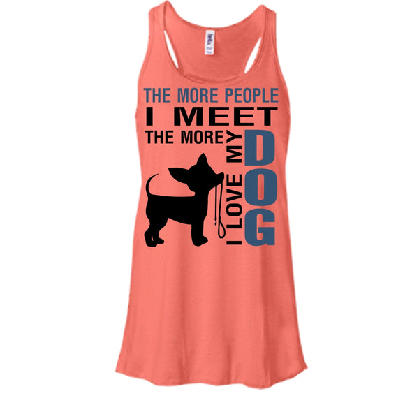 The More Men I Meet T Shirt, Coolest Dog Lover Tank Top