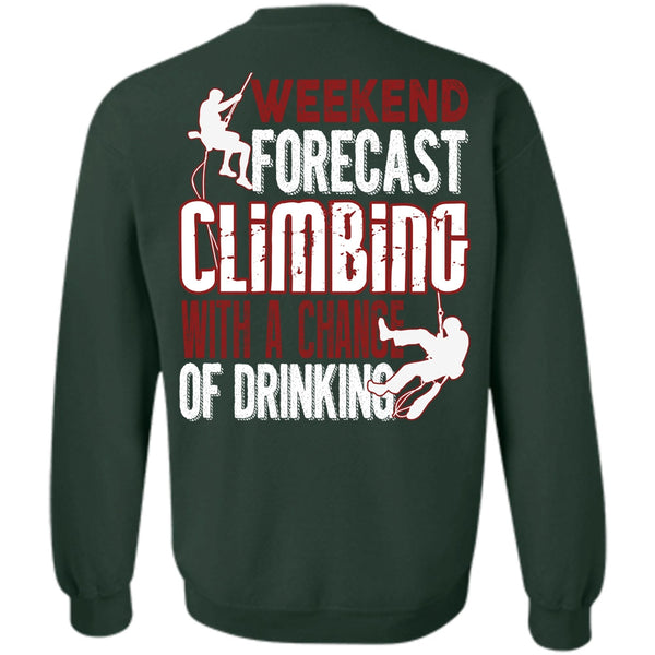 Chance Of Drinking T Shirt, I Love Mountain Sweatshirt