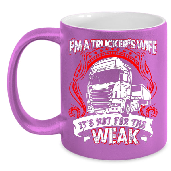 I'm A Trucker's Wife Coffee Mug, Cool Truck Driver's Wife Coffee Cup