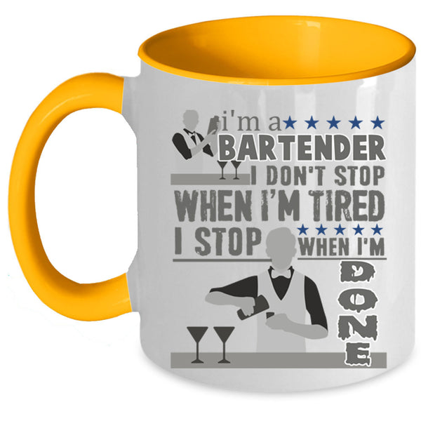 I Stop When I'm Done Coffee Mug, I'm A Bartender Accent Mug