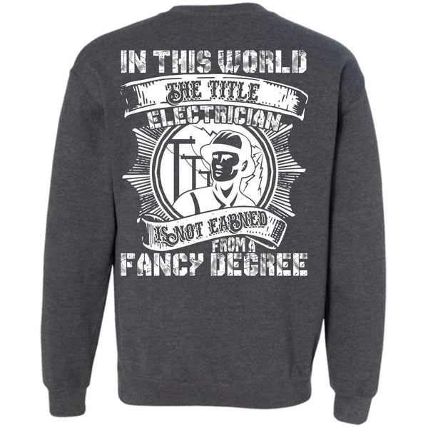 Fancy Degree T Shirt, I Love Electrician Sweatshirt