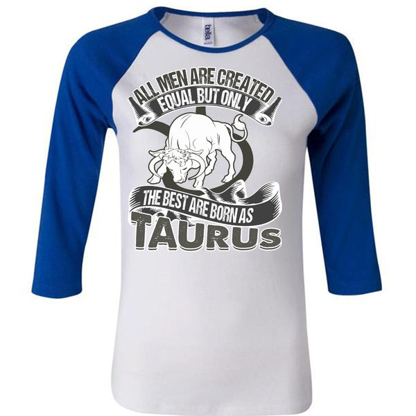 The Best Are Born As Taurus T Shirt, I Love Taurus T Shirt, Awesome T-Shirts