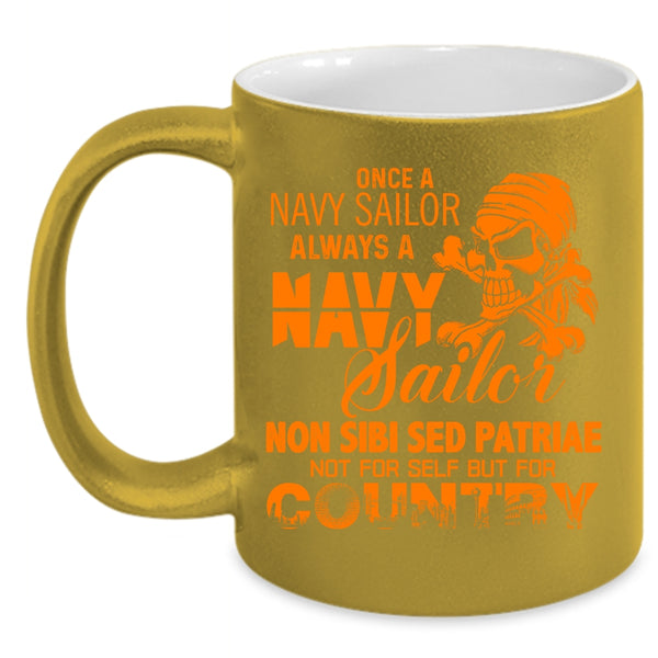 Once A Navy Sailor Always Navy Sailor Coffee Mug, Cool Navy Sailors Coffee Cup
