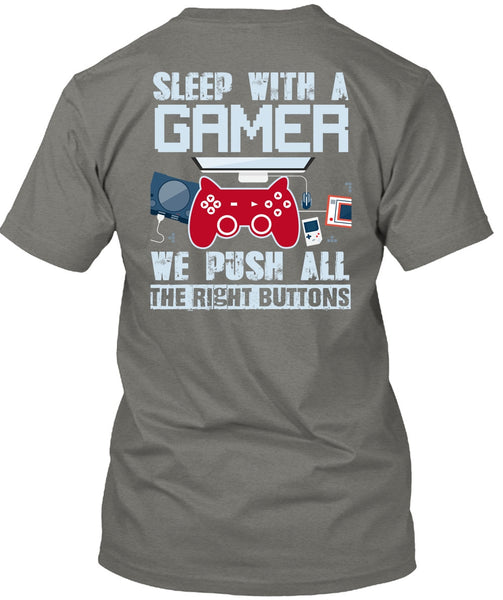 Sleep With A Gamer T Shirt, Being A Gamer T Shirt