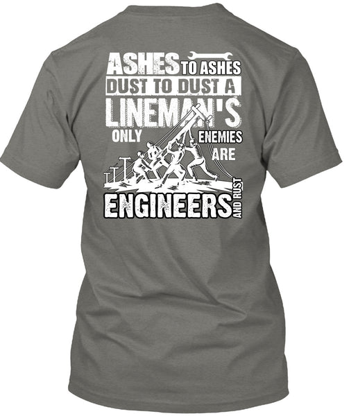 Lineman's Only Enemies T Shirt, Engineers And Rust T Shirt
