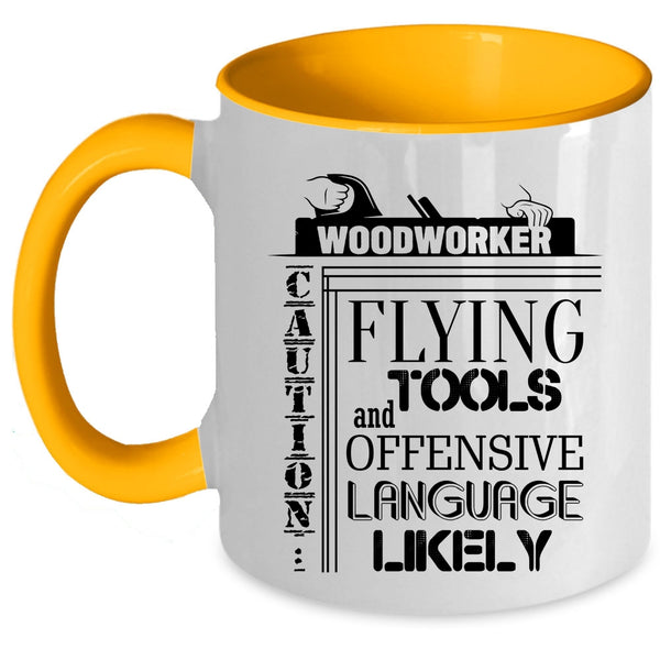 Cool Gift For Carpenter Coffee Mug, Woodworker Accent Mug