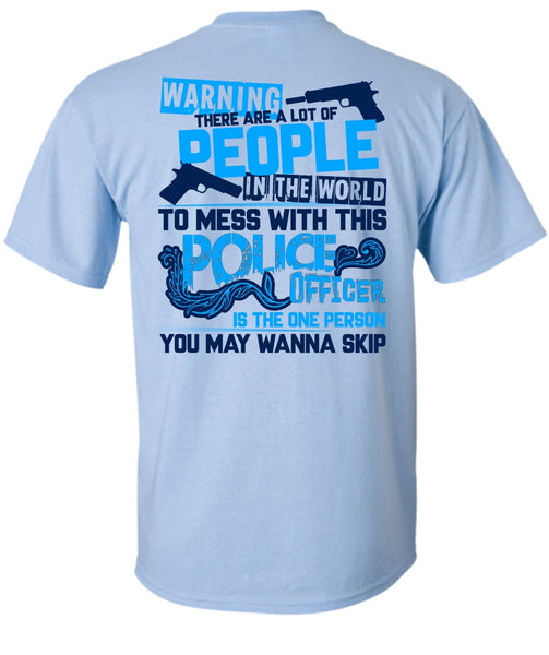 Mess With This Police Officer T Shirt, I Love Police T Shirt