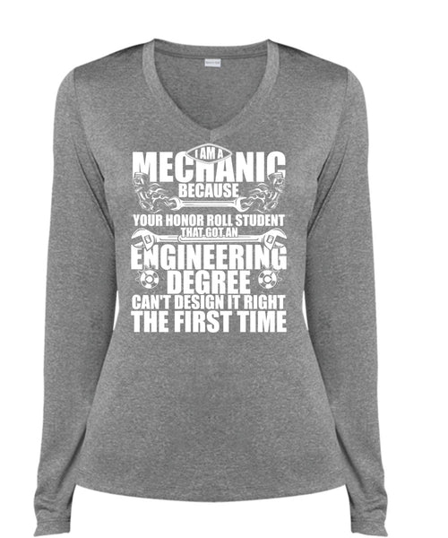 I Am A Mechanic T Shirt, Engineering Degree T Shirt, Cool Shirt (Ladies LS Heather V-Neck)