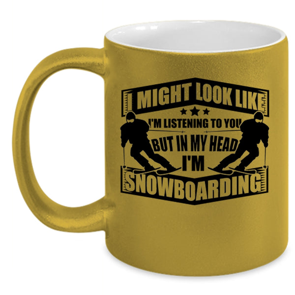 I'm Snowboarding Coffee Mug, In My Head I'm Snowboarding Accent Mug