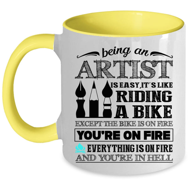 Awesome Artist Coffee Mug, Being An Artist Is Easy Accent Mug