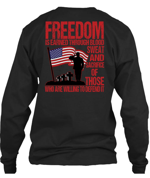 Freedom Is Earned T Shirt, Being A Veteran T Shirt