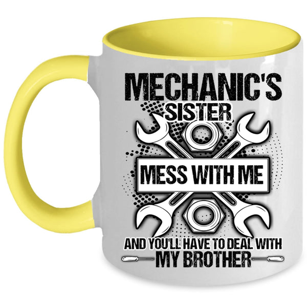 Don't Mess With Me Coffee Mug, Mechanic's Sister Accent Mug