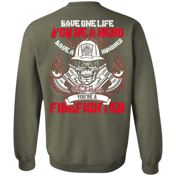 Save One Life T Shirt, I Love Firefighter Sweatshirt