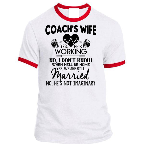 Coach's Wife He's Working T Shirt, I Love Coach T Shirt, Awesome T-Shirts