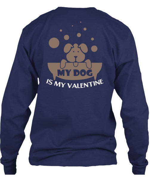 My Dog Is My Valentine T Shirt, My Favorite T Shirt
